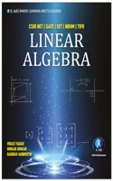 CSIR NET Mathematics Linear Algebra Theory Book With Practice Questions for CSIR UGC NET, GATE, SET, NBHM & TIFR Entrance Exam