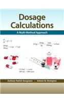 Dosage Calculation: A Multi-Method Approach Plus Mylab Nursing with Pearson Etext -- Access Card Package