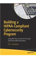 Building a Hipaa-Compliant Cybersecurity Program
