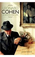 Leonard Cohen: A Remarkable Life - Revised and Updated Edition