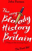 The Very Bloody History Of Britain