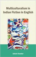 Multiculturalism In Indian Fiction In English