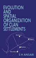 Evolution and Spatial Organization of Clan Settlements : A Case Study of Middle Ganga Valley (Foreword by Prof. M.S.A. Rao)