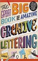 Great Big Book of Amazing Creative Lettering