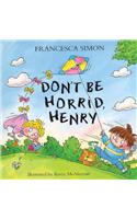 Don't be Horrid, Henry!