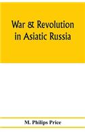 War & revolution in Asiatic Russia