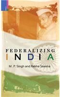 Federalising Indian Politics in the Age of Globalization: Problems and Prospects