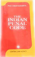 Central Law Agency's Indian Penal Code [IPC] by Prof. T. Bhattacharyya