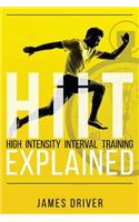 HIIT - High Intensity Interval Training Explained