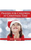 Prayers for Children at Christmas Time - Children's Christian Prayer Books