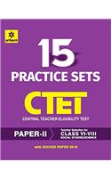 15 Practice Sets CTET Central Teacher Eligibility Test Paper II Social Studies/Science Teacher Selection for Class VI-VIII 2017