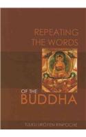 Repeating the Words of the Buddha