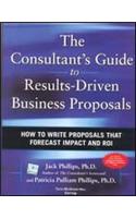 The consultant's Guide to Writing Effective Business Proposals