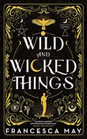 Wild and Wicked Things