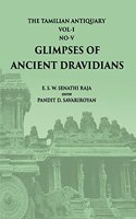 T.A. - Vol.1 Pt. 5 - Glimpses of Ancient Dravidians. The Augustan Age of Tamil Literature, The Ten Tamil Idyls & Dravidian Kingdoms