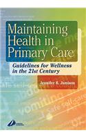 Maintaining Health in Primary Care: Guidelines for Wellness in the 21st Century