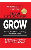 How Elite Advisors GROW!