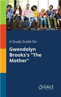 Study Guide for Gwendolyn Brooks's 