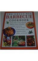 Great Big Barbecue Cookbook: 200 Recipes for Outdoor Eating