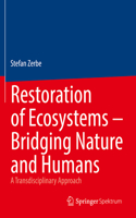 Restoration of Ecosystems - Bridging Nature and Humans