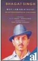 Bhagat Singh: I am an Atheist: An Autobiographical Discourse