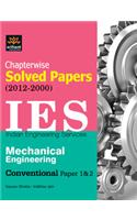 Chapterwise Solved Papers(2012-2000)  IES  Indian Engineering Services CONVENTIONAL PAPER Mechanical Engineering (Paper 1 & 2)