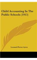 Child Accounting In The Public Schools (1915)