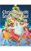 Christmas with Snowman Paul