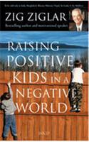 Raising Positive Kids in a Negative World