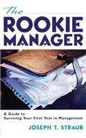 The Rookie Manager: A Guide To Surviving Your First Year In Management