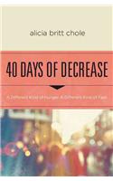 40 Days of Decrease