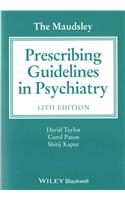 Maudsley Prescribing Guidelines in Psychiatry