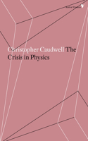 The Crisis in Physics