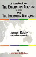 A Handbook on the Emigration Act, 1983(31 of 1983) and the Emigration Rules, 1983