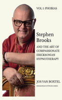 Stephen Brooks and the Art of Compassionate Ericksonian Hypnotherapy