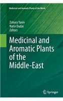 Medicinal and Aromatic Plants of the Middle-East