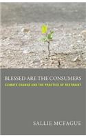 Blessed Are the Consumers