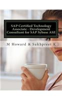 SAP Certified Technology Associate - Development Consultant for SAP Sybase ASE