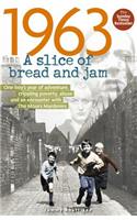 1963: A Slice of Bread and Jam