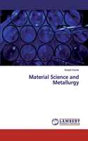 Material Science and Metallurgy