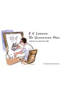 R K Laxman: The Uncommon Man