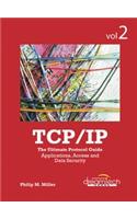 Tcp/Ip Vol 2: The Ultimate Protocol Guide Applications,Access And Data Security