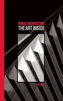 Public Architecture: The Art Inside