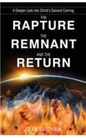 Rapture, the Remnant, and the Return