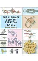 Ultimate Book of Everyday Knots