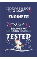 I Know I'm Not A Crazy Engineer Because My Unicorn Had Me Tested