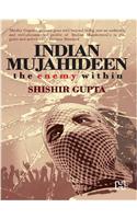 Indian Mujahideen : The Enemy Within