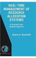 Real-Time Management of Resource Allocation Systems