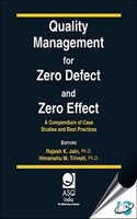 Quality Management for Zero Defect and Zero Effect : A Compendium of Case Studies and Best Practices