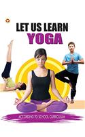 Let Us Learn YOGA